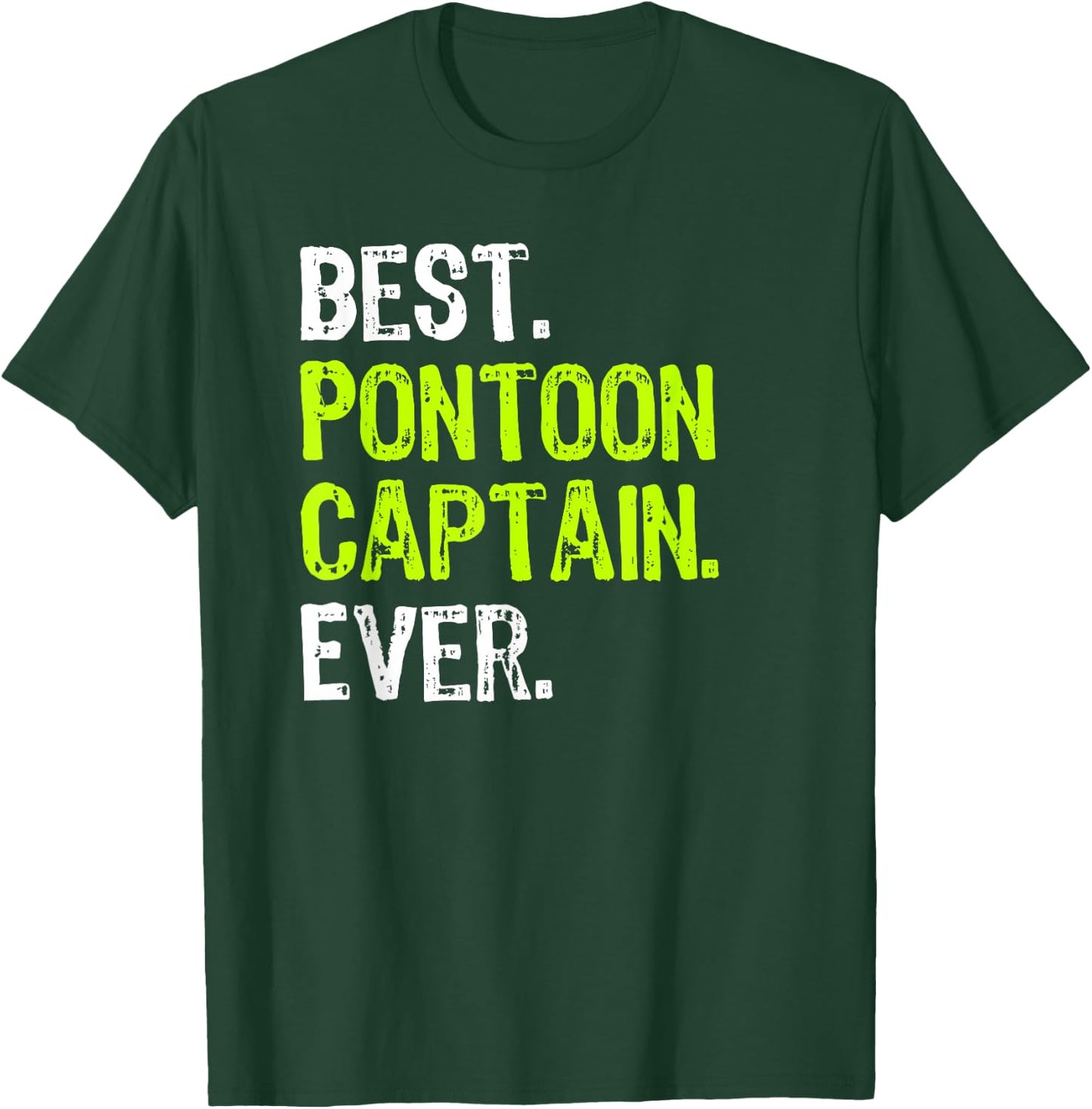 Best Pontoon Captain Ever Pontoon Boat Party T-Shirt - T-Shirt | Forest