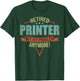 Funny Quote For Retired Printer T-Shirt - T-Shirt | Forest
