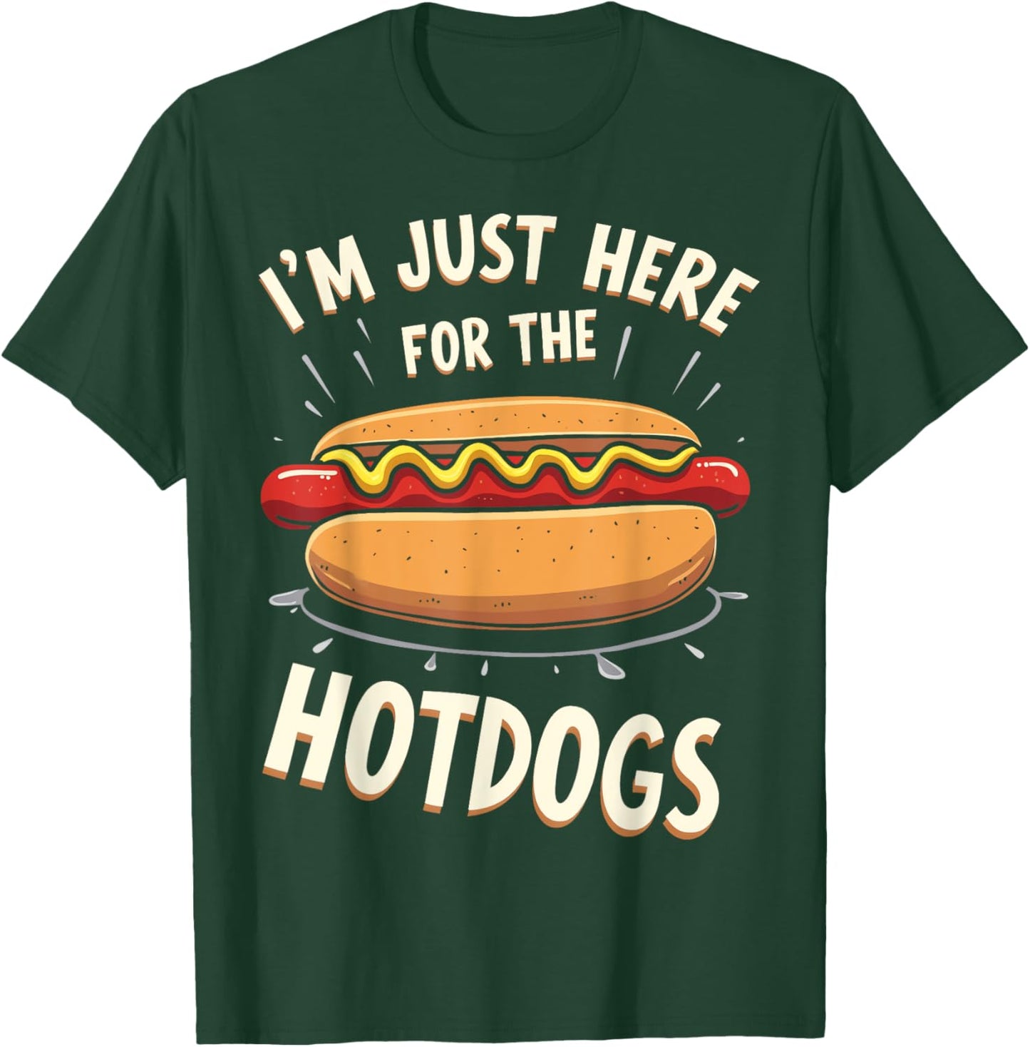 Here For The Hot Dogs Hot Dog Eating Contest Hotdog Party Men Women Girls Kids T-Shirt - T-Shirt | Forest