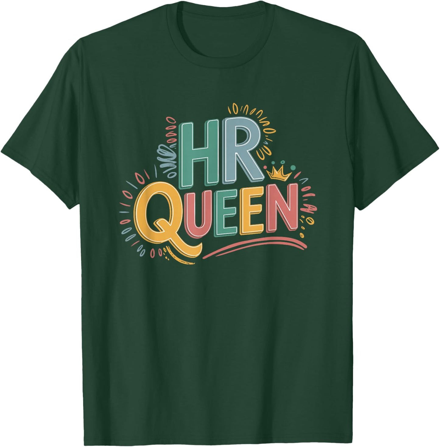 HR Queen HR Lady for Human Resources Team T-Shirt - T-Shirt | Forest