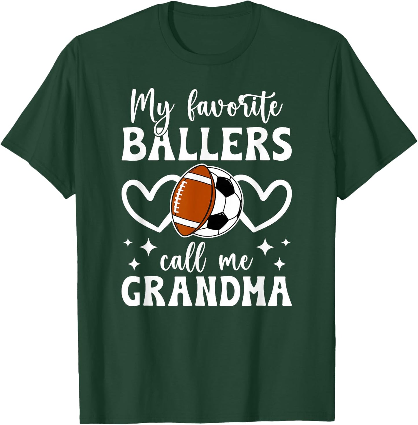 My Favorite Ballers Call Me Grandma Football Soccer Grandma T-Shirt - T-Shirt | Forest