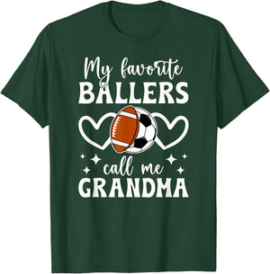 My Favorite Ballers Call Me Grandma Football Soccer Grandma T-Shirt - T-Shirt | Forest