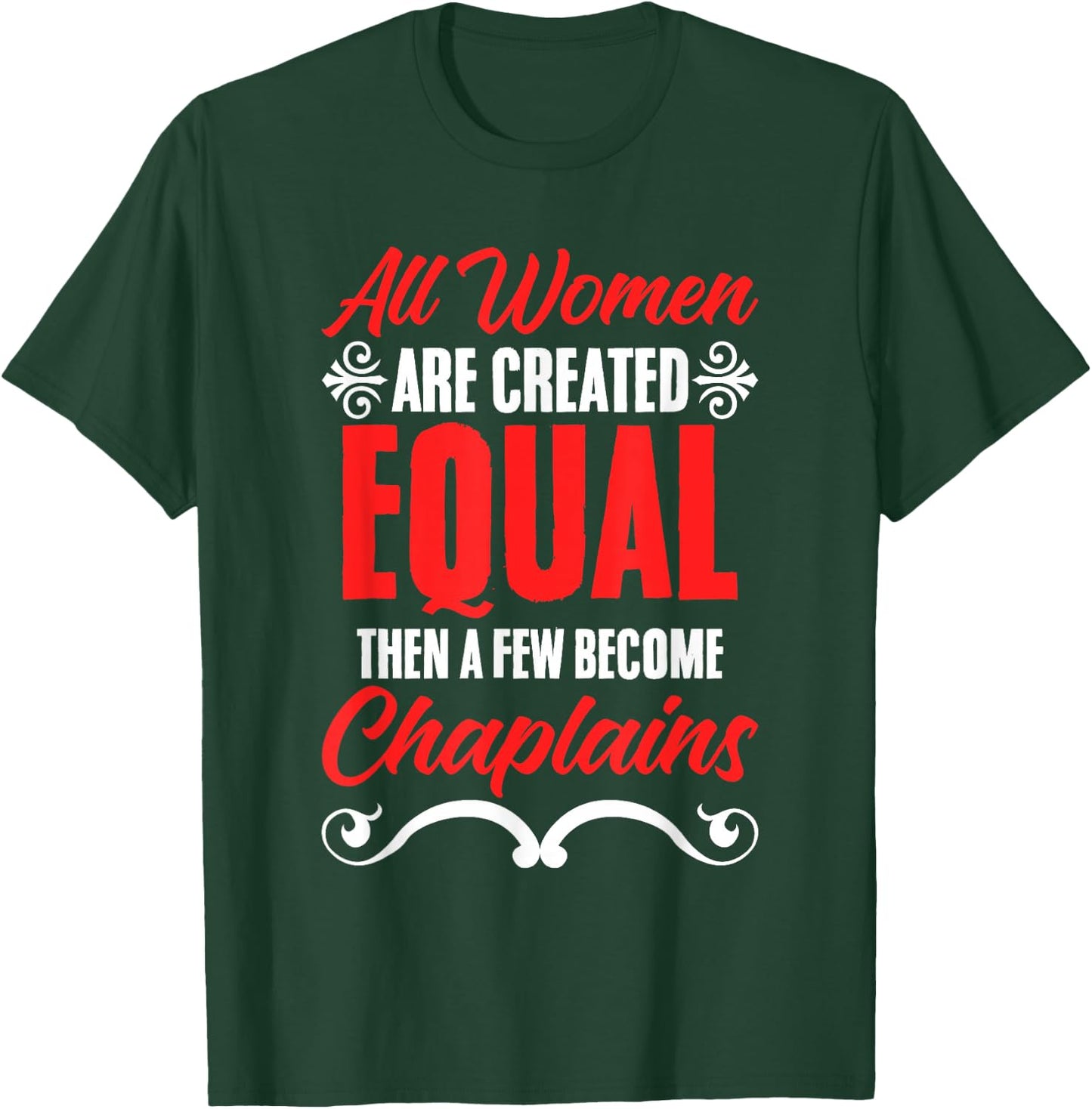All Women Are Created Equal Clergy God Jesus Chaplain T-Shirt - T-Shirt | Forest