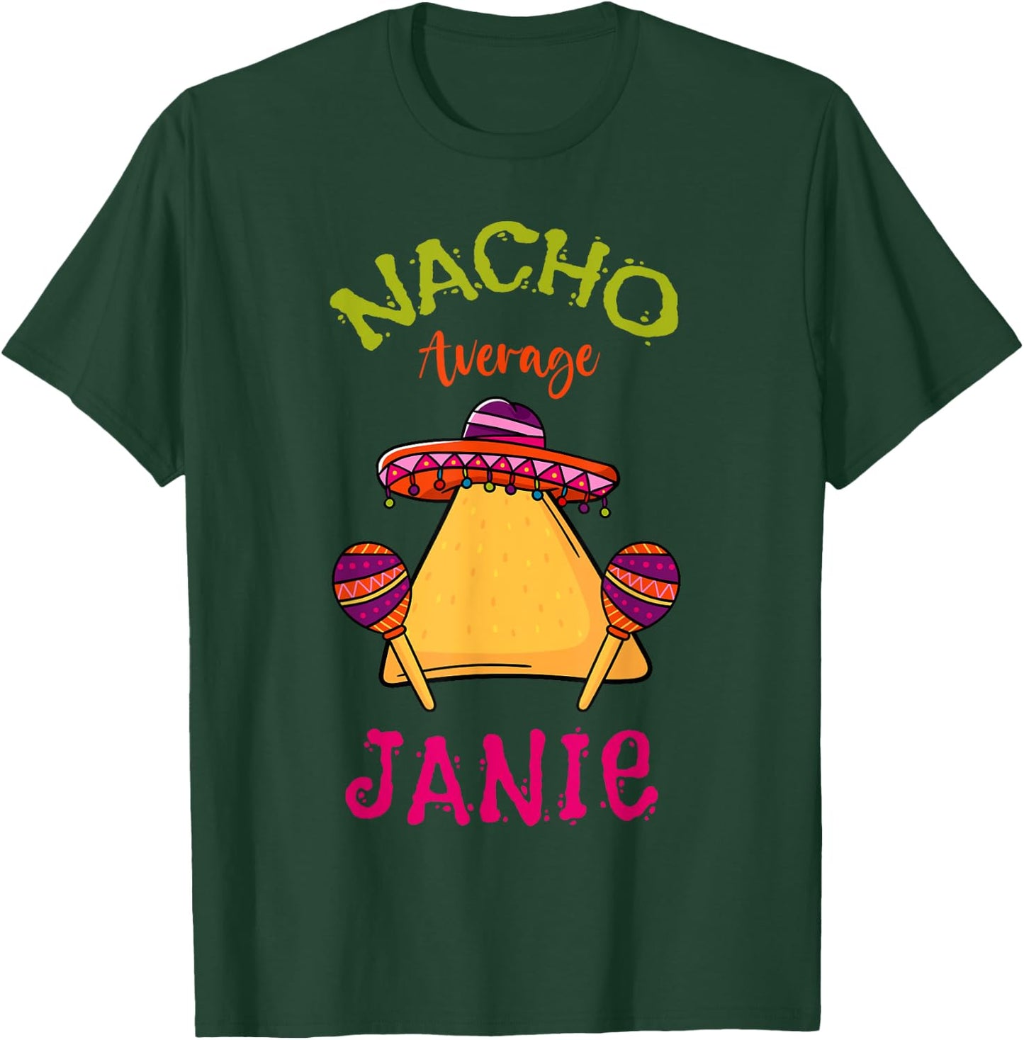 Nacho Average Janie Personalized Name Funny Taco T-Shirt - T-Shirt | Forest
