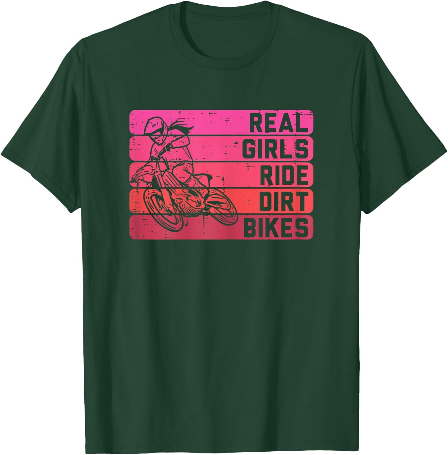 Real Girls Ride Dirt Bikes Motorcycle Motocross Bikers Women T-Shirt - T-Shirt | Forest