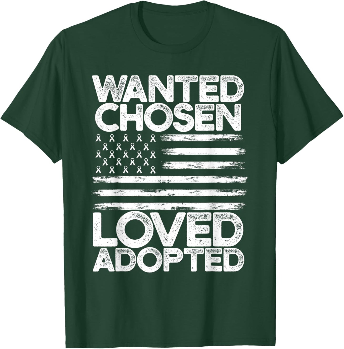 Wanted Chosen Loved Adopted Adoption Awareness Flag Ribbon T-Shirt - T-Shirt | Forest