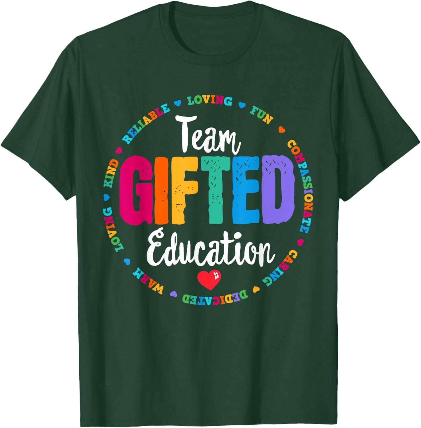 Team Gifted Education Teacher Back To School Appreciation T-Shirt - T-Shirt | Forest