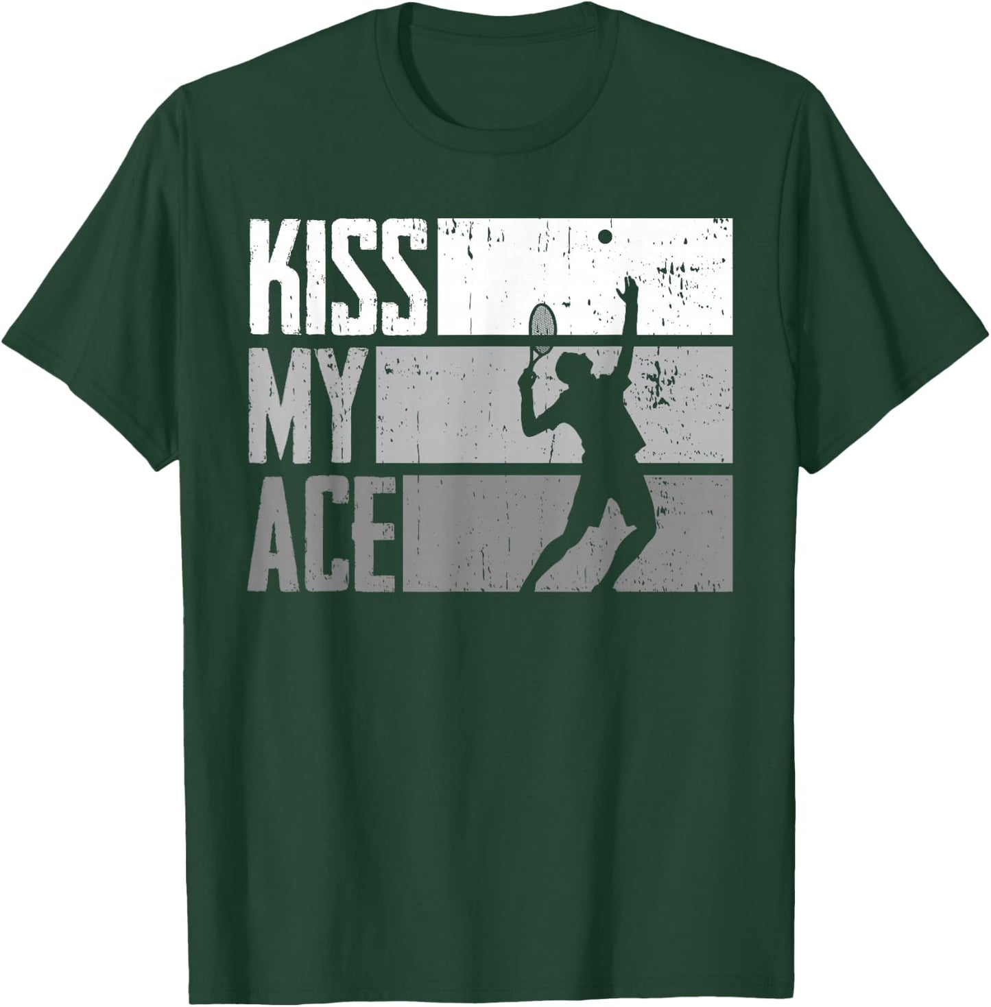 Sport Kiss My Ace Tennis T-Shirt - T-Shirt | Forest