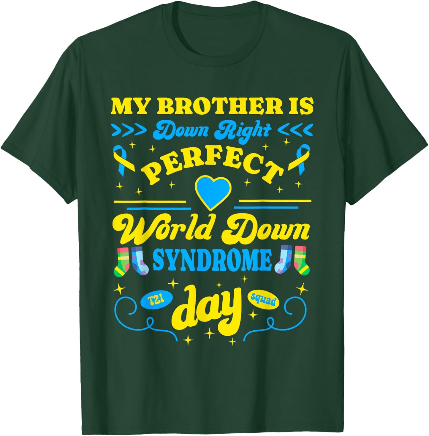 Brother Down Right Perfect World Down Syndrome Day 2024 Cute T-Shirt - T-Shirt | Forest