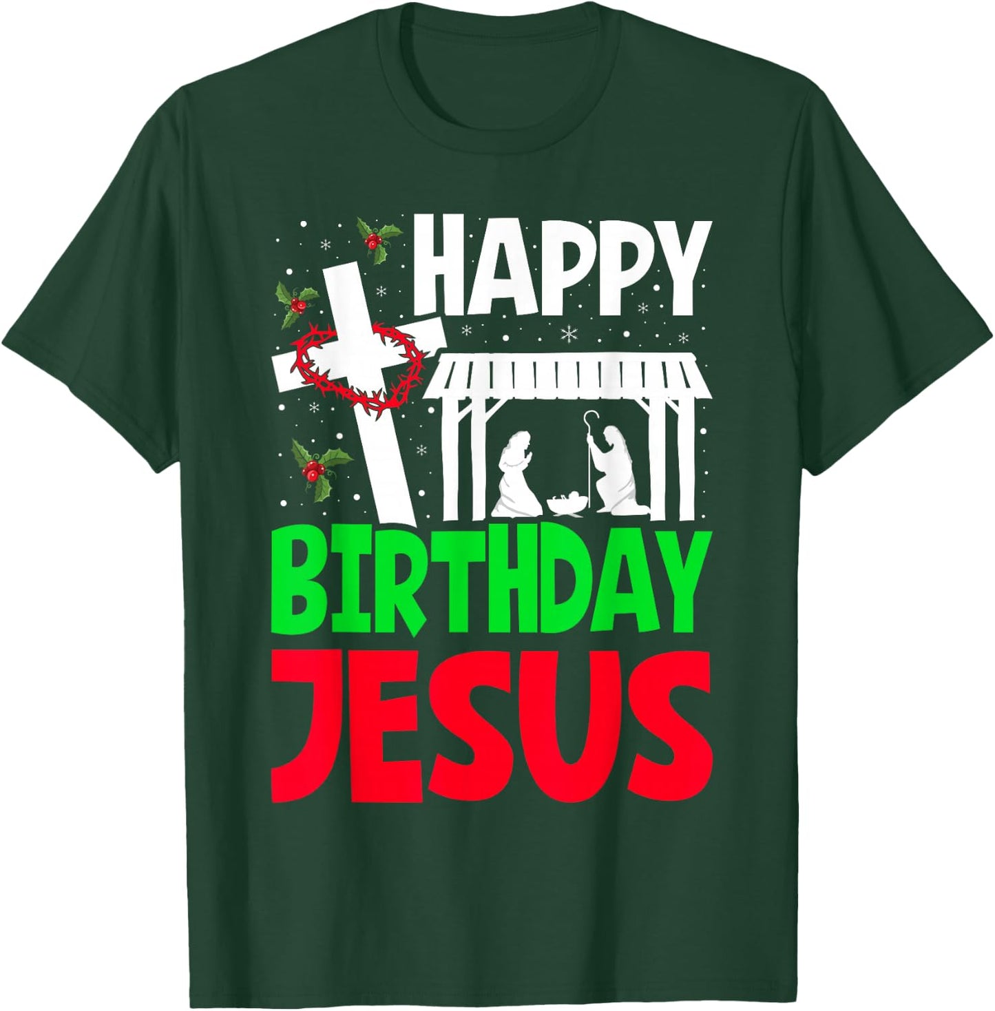 Christmas Day Outfit Happy Birthday Jesus Holiday T-Shirt - T-Shirt | Forest