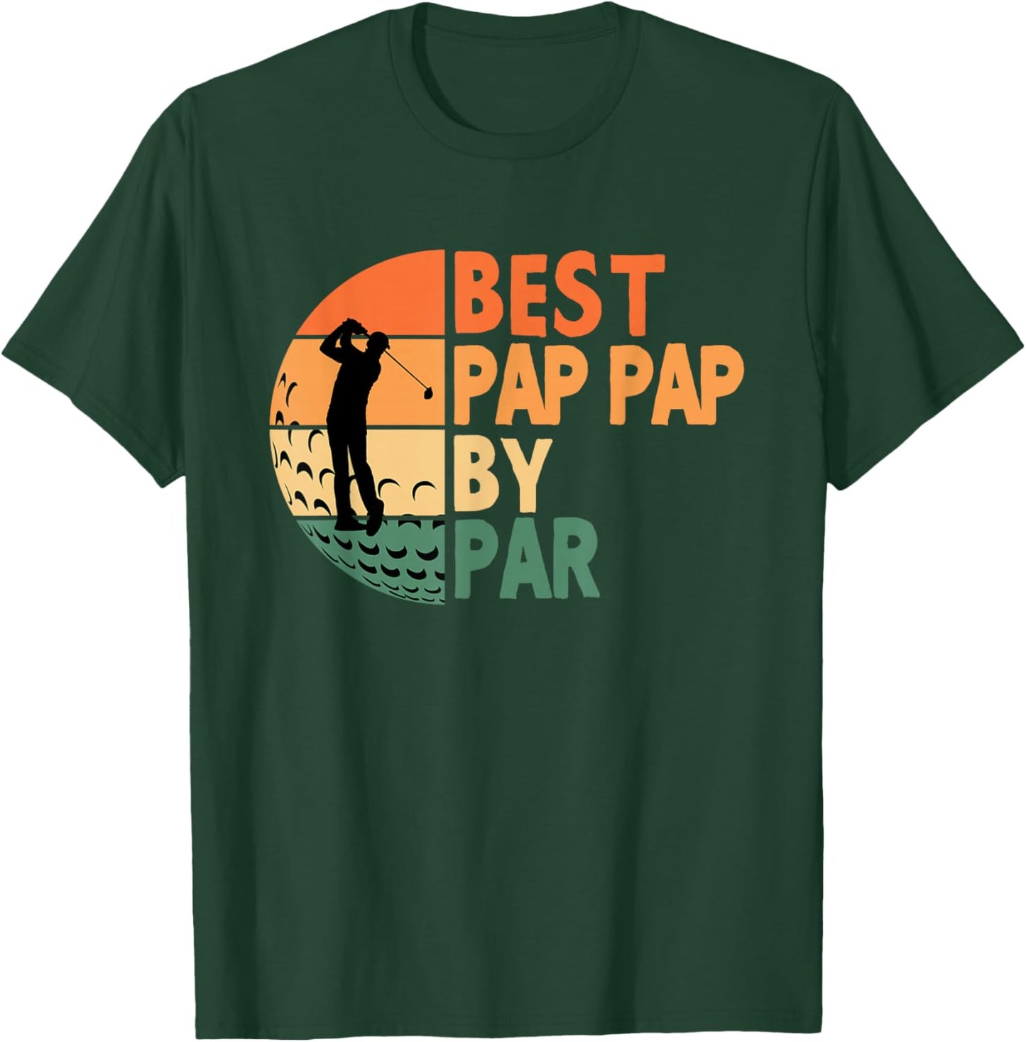 Best Pap-Pap By Par Golfing Funny Golf Golfer PapPap T-Shirt - T-Shirt | Forest