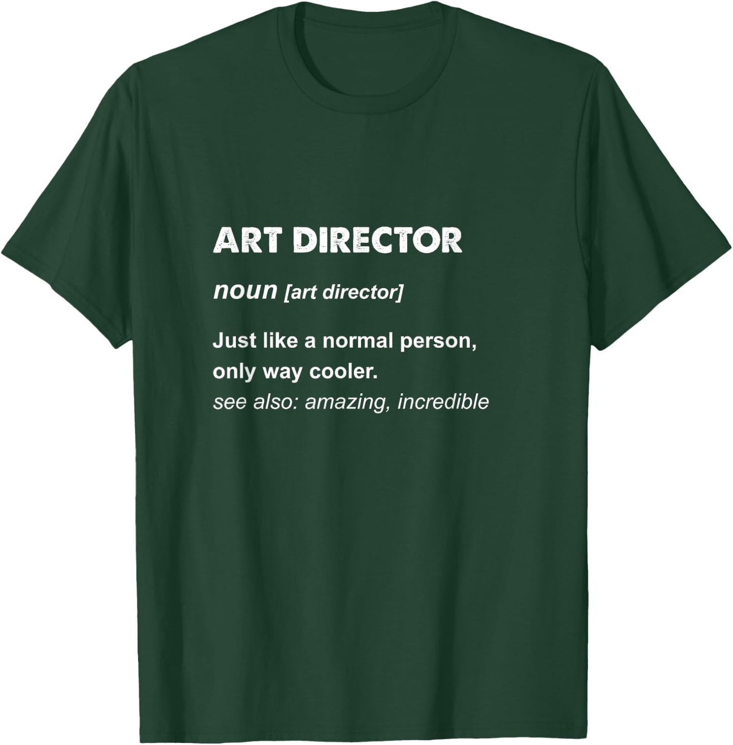 Art Director T-Shirt - T-Shirt | Forest
