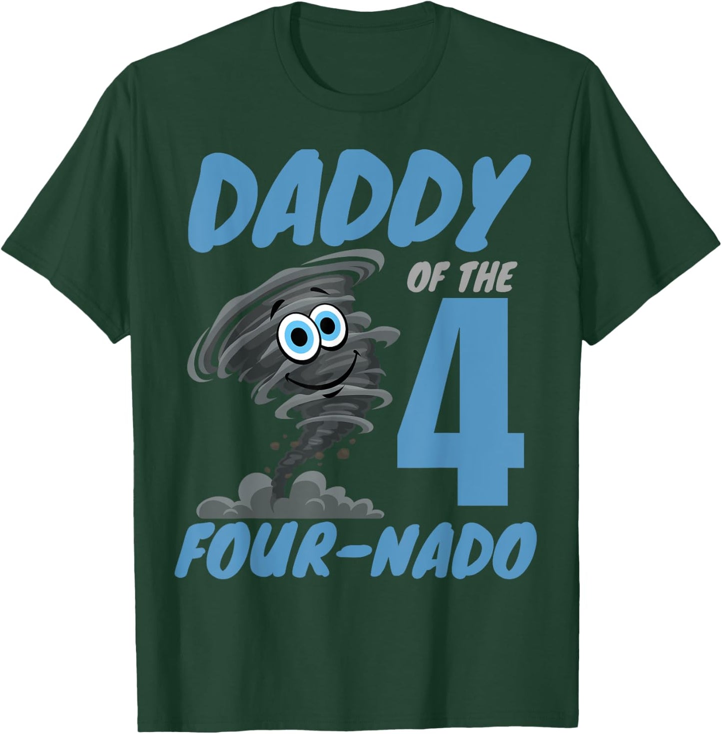 Daddy of The Four-Nado Storm Hurricane TorNado Birthday Boy T-Shirt - T-Shirt | Forest