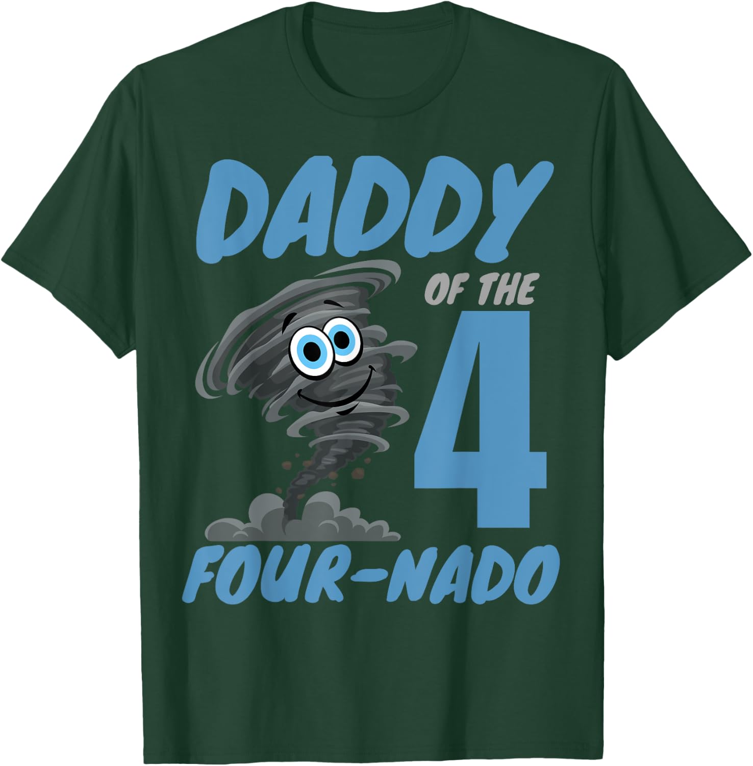 Daddy of The Four-Nado Storm Hurricane TorNado Birthday Boy T-Shirt - T-Shirt | Forest