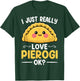 I Just Really Love Pierogi Ok - Polska Polish Pierogis Lover T-Shirt - T-Shirt | Forest