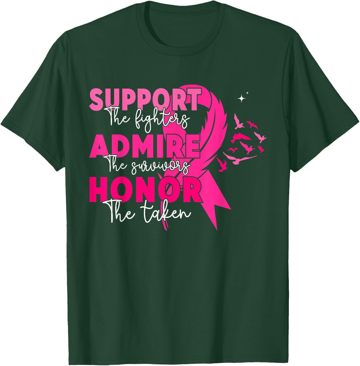 Breast Cancer Support Admire Honor Breast Cancer Awareness T-Shirt - T-Shirt | Forest