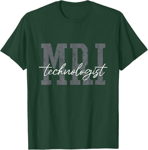 MRI Technologist MRI Tech Radiologic Rad Tech T-Shirt - T-Shirt | Forest