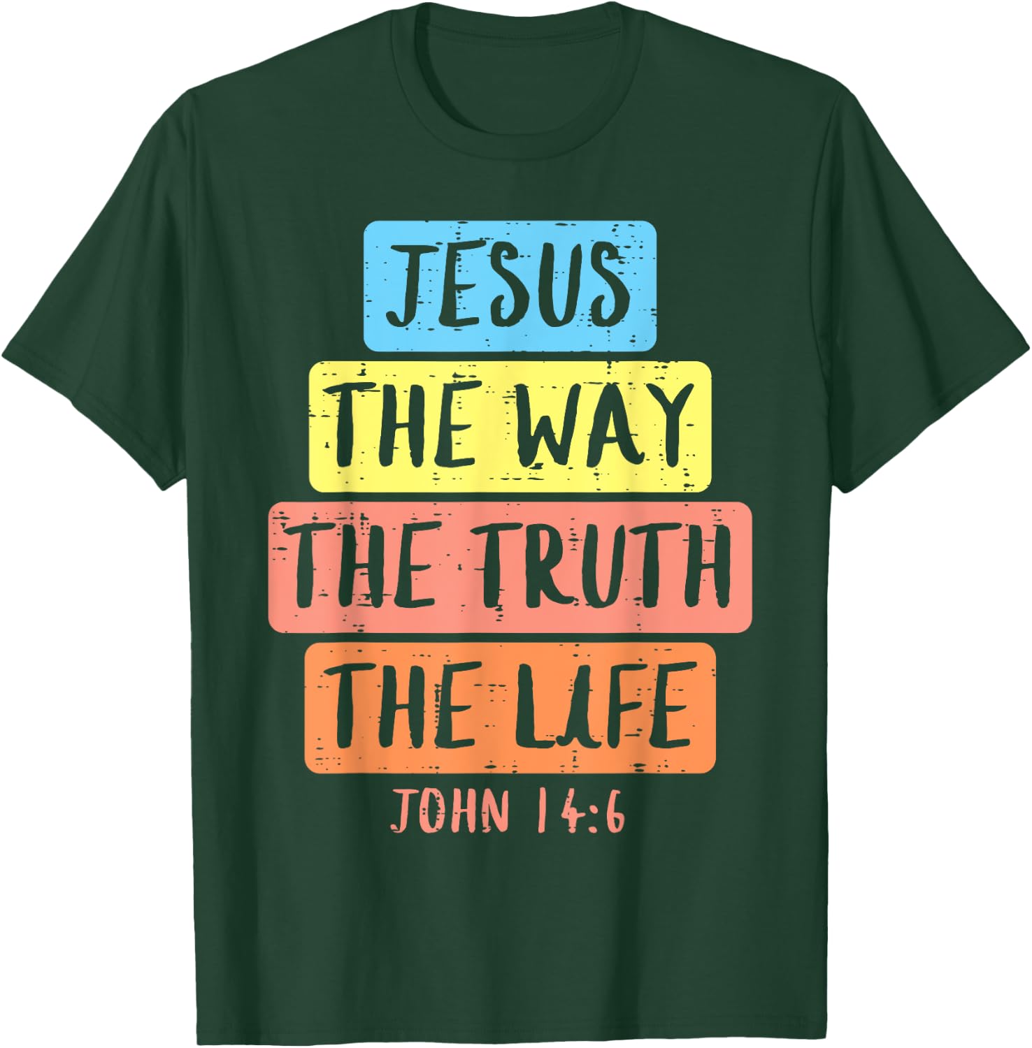 Jesus Way Truth Life John 146 Easter Religious Women Kid Men T-Shirt - T-Shirt | Forest