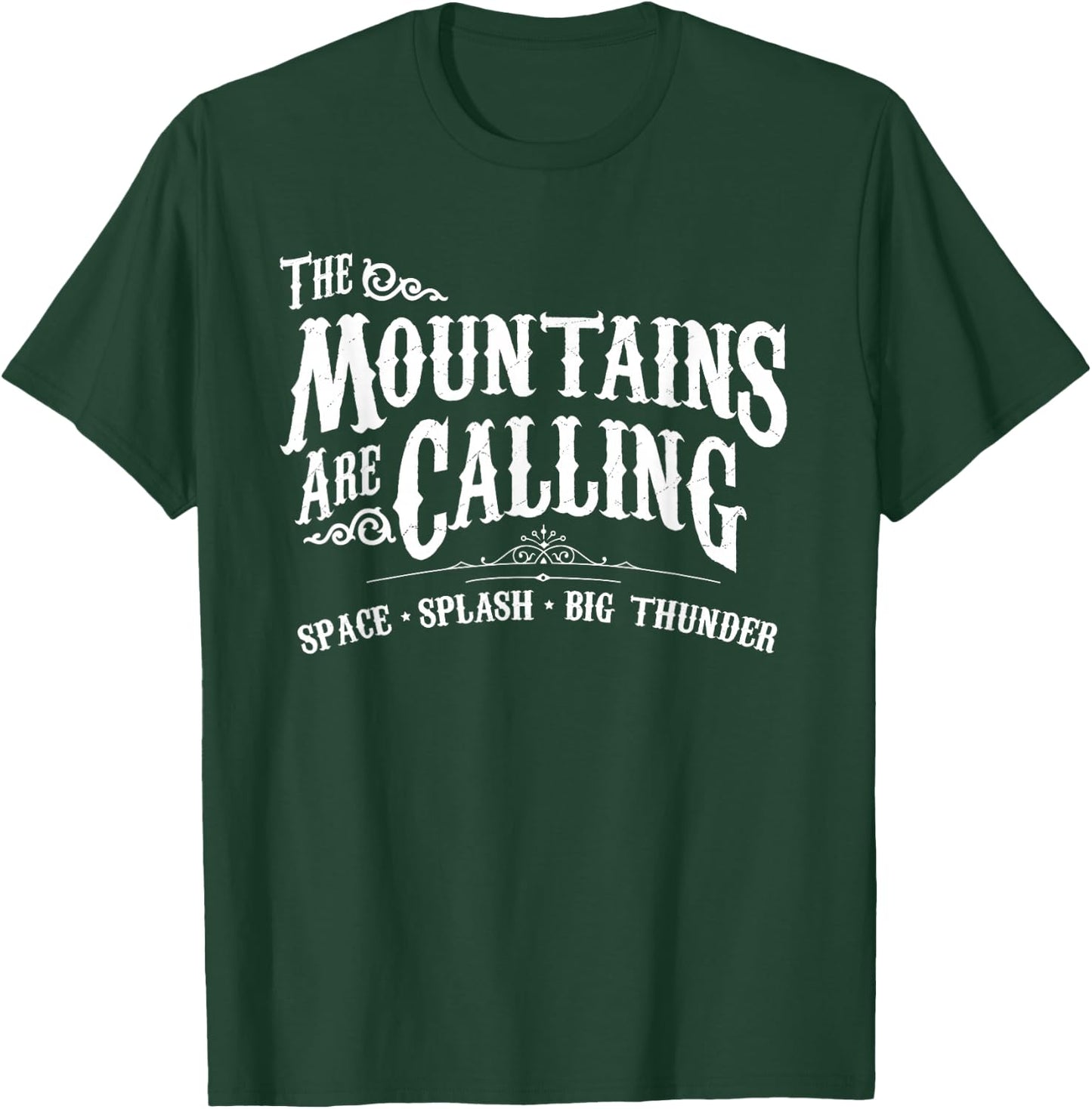 Mountains are Calling Space Splash Big Thunder Theme Park T-Shirt - T-Shirt | Forest