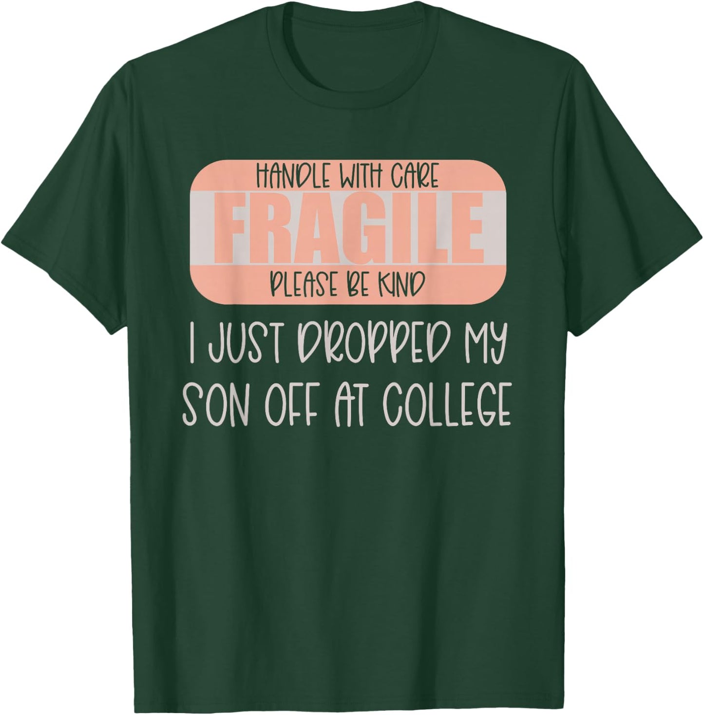 Leaving For College Drop Off For Mom From Son Empty Nest T-Shirt - T-Shirt | Forest