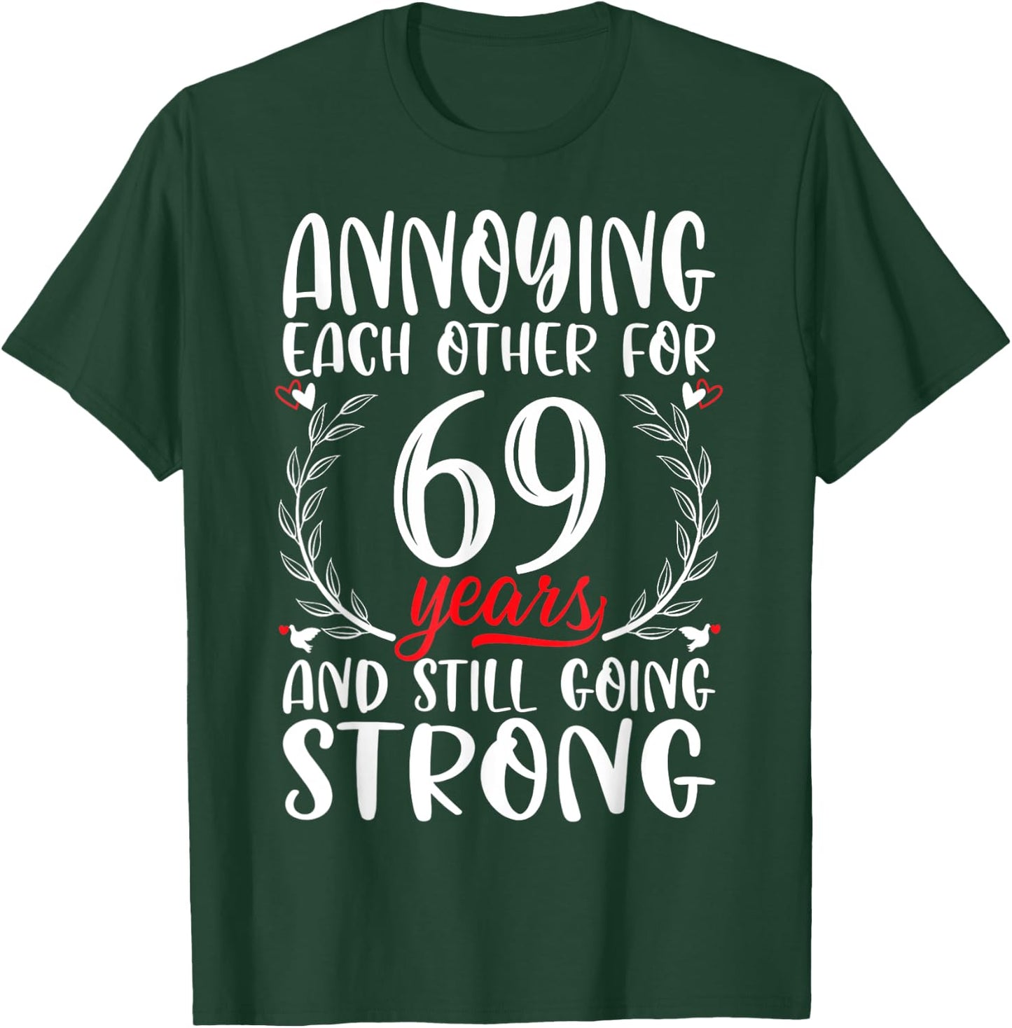 Annoying Each Other For 69 Years 69th Wedding Anniversary T-Shirt - T-Shirt | Forest