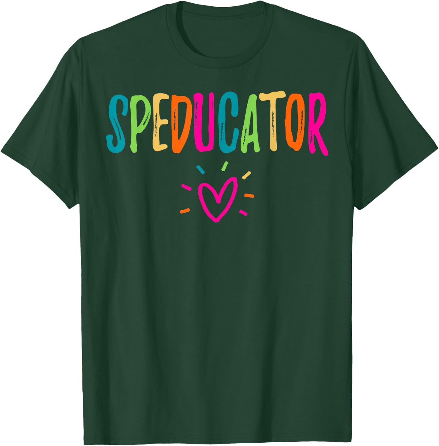 Speducator - Special Education Teacher SPED T-Shirt - T-Shirt | Forest