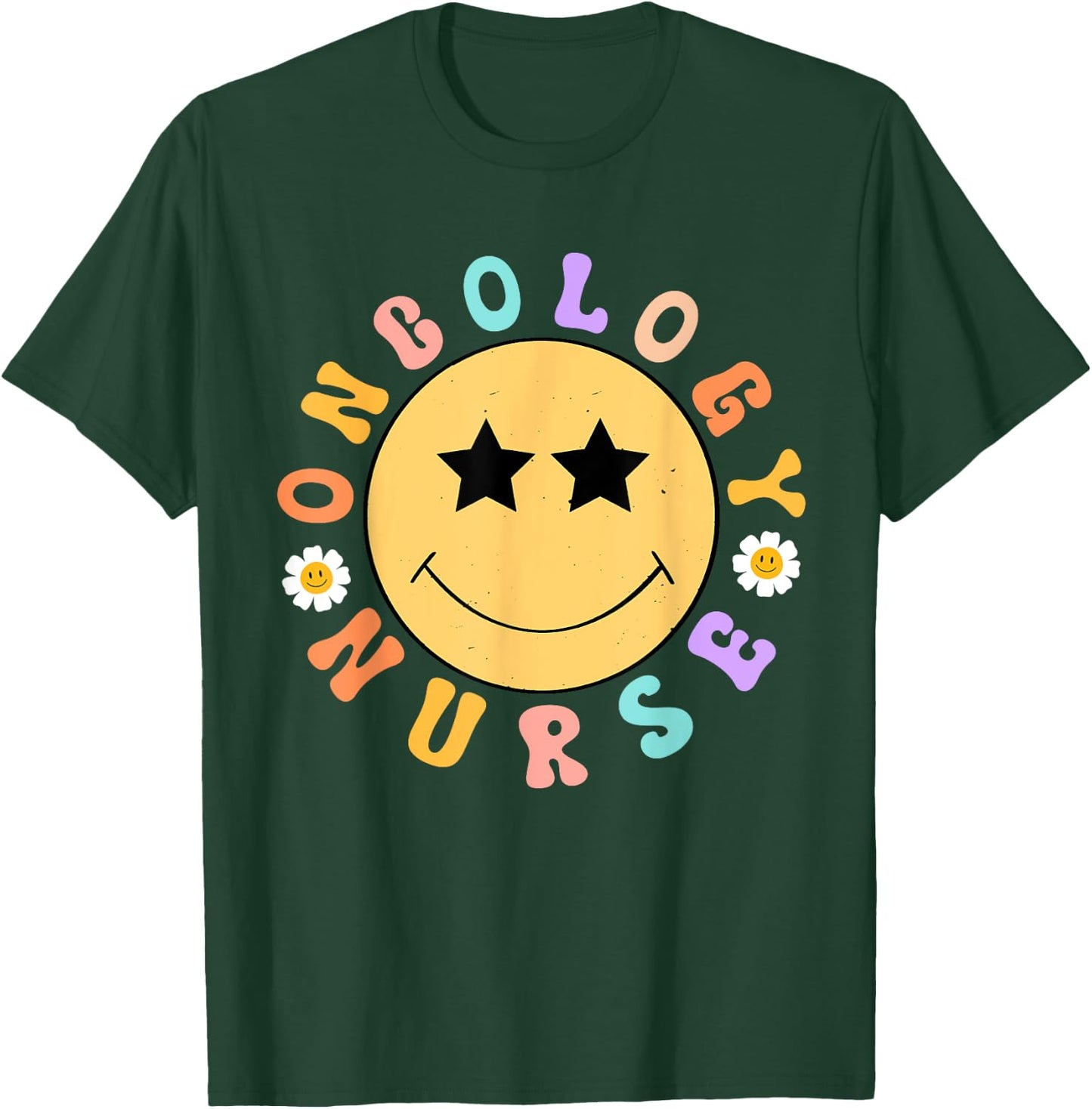 Oncology Nurse OCN Nursing Oncologist Smile Face Groovy T-Shirt - T-Shirt | Forest