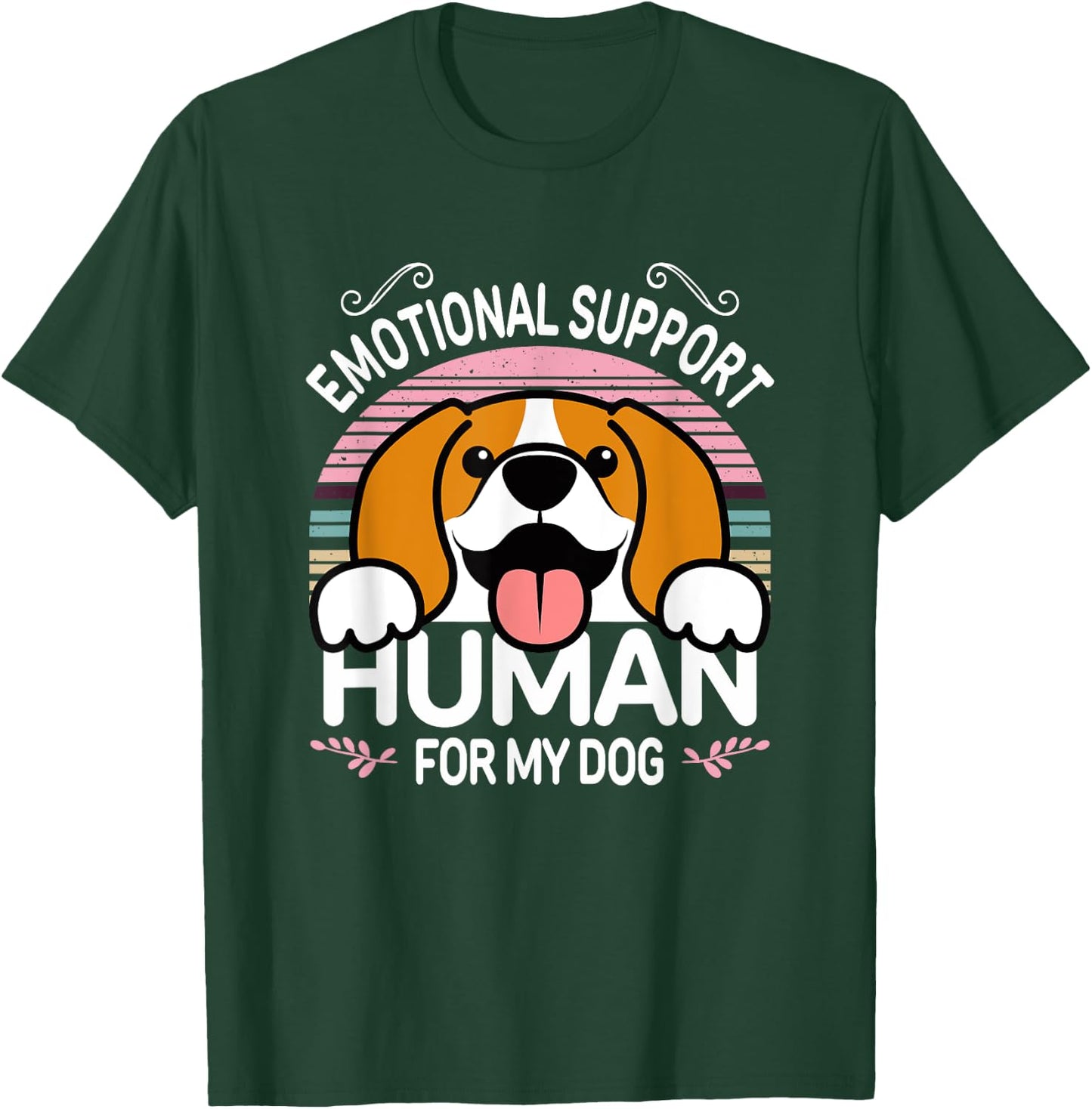 Beagle Dog Emotional Support Human, Funny Cute Pet Lover ESA T-Shirt - T-Shirt | Forest
