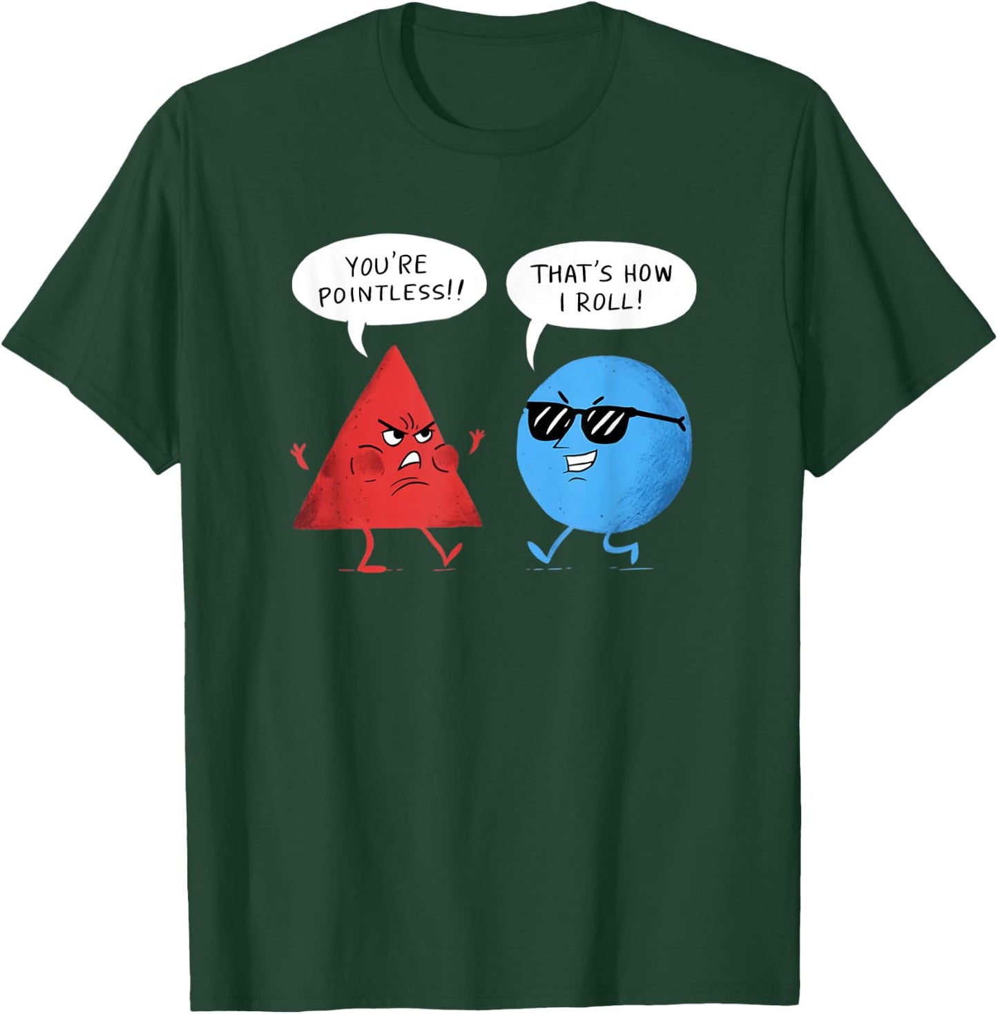 You're Pointless That is How I Roll Funny T-Shirt - T-Shirt | Forest