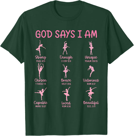 Christian God Says I Am Religious Gift Ballet Dancer T-Shirt - T-Shirt | Forest