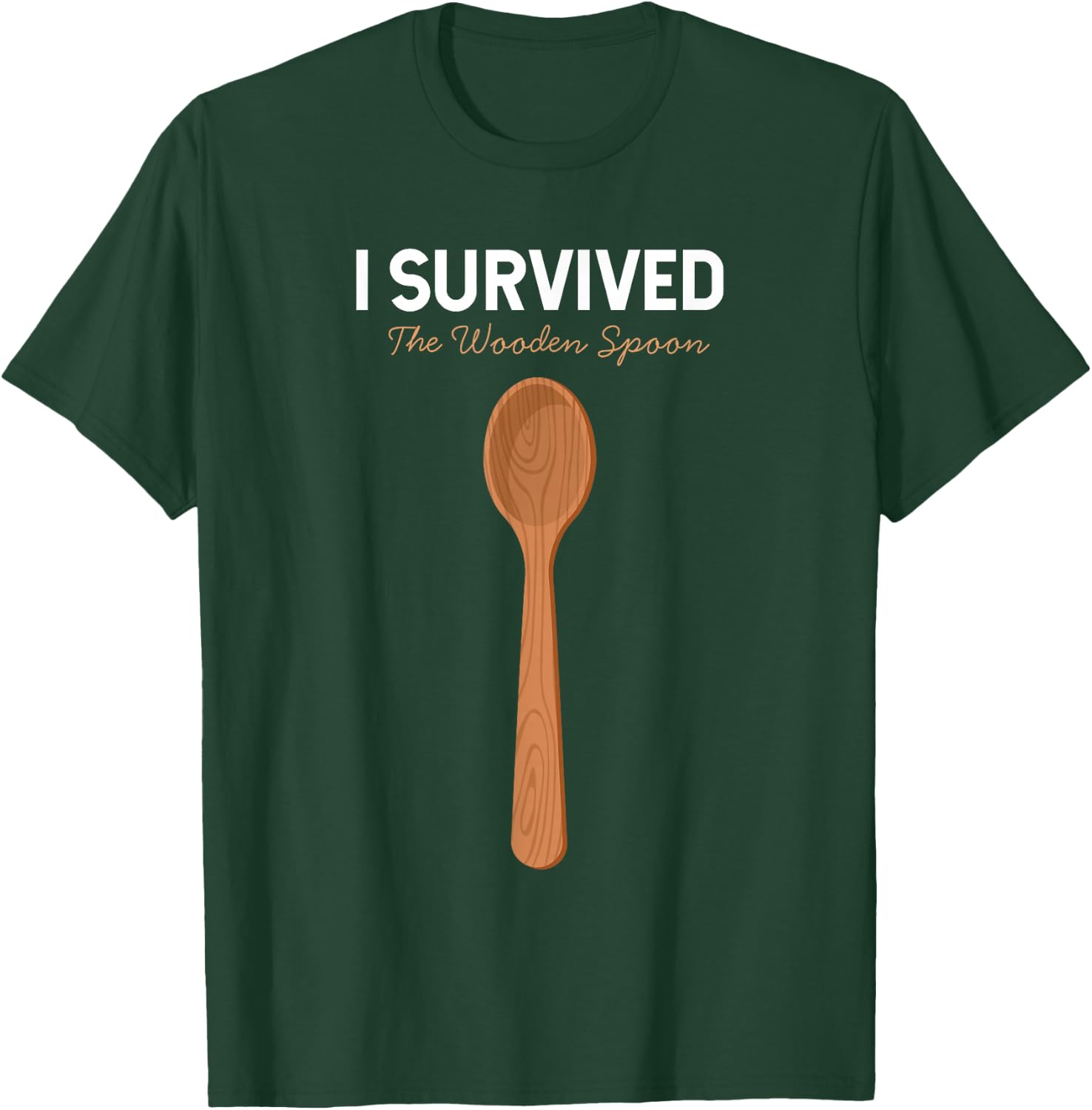 I Survived The Wooden Spoon T-Shirt - T-Shirt | Forest