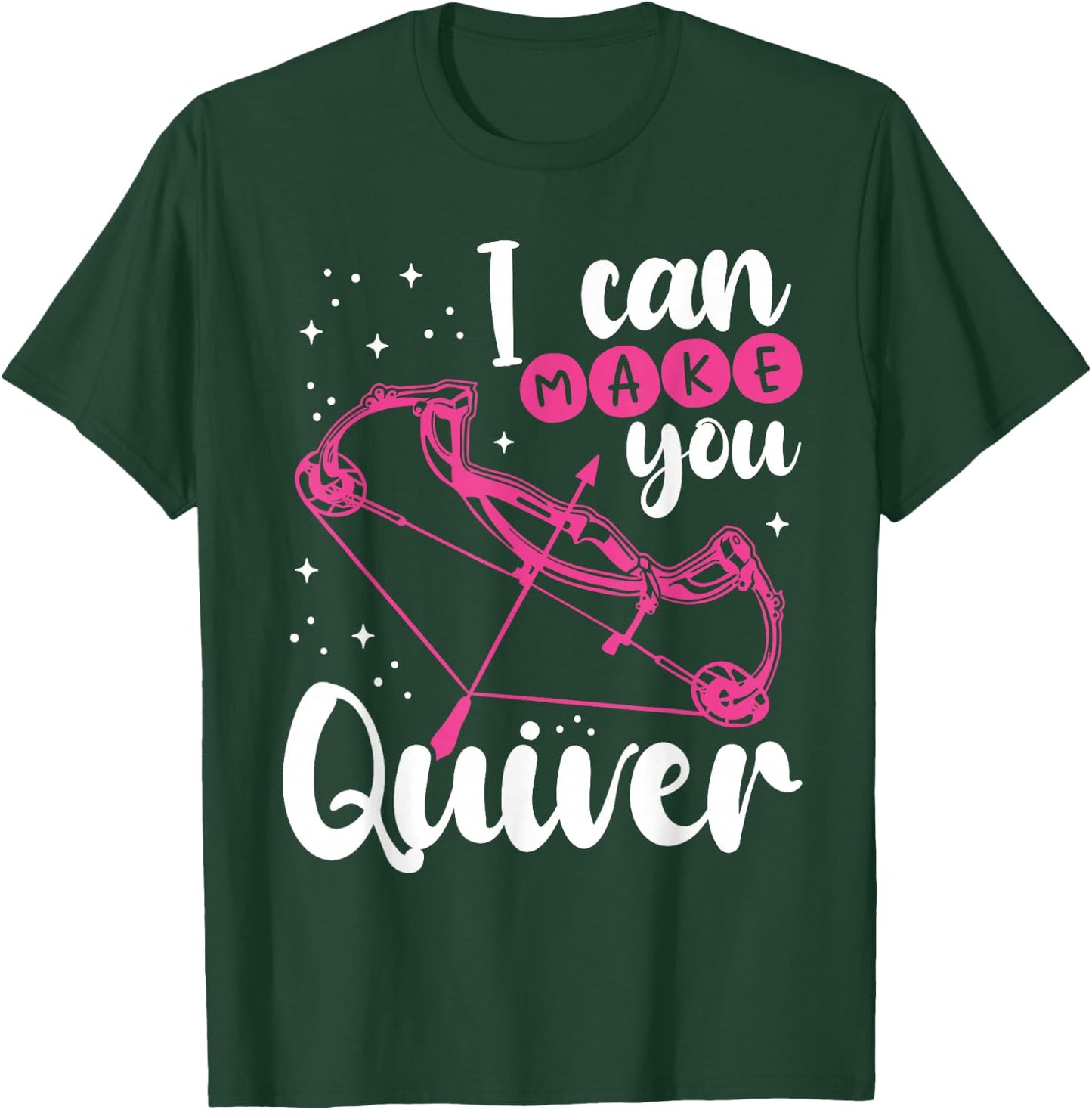 Funny Archery Gift I Can Make You Quiver - Compound Bow Hunt T-Shirt - T-Shirt | Forest