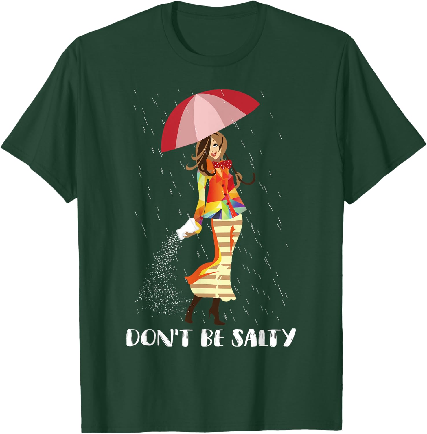 Don't Be Salty | Cool Sassy Females Gift T-Shirt - T-Shirt | Forest