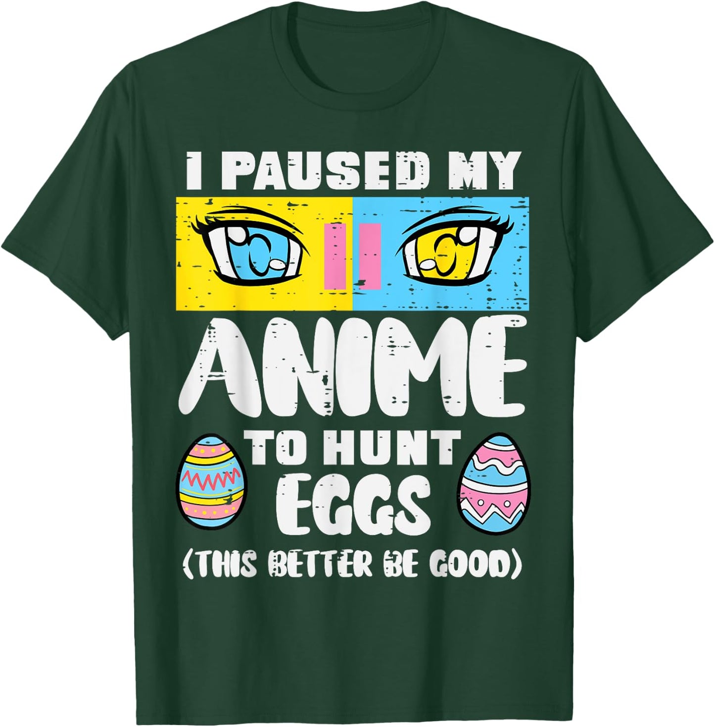 Easter Paused My Anime To Hunt Eggs Otaku Men Women Kids T-Shirt - T-Shirt | Forest