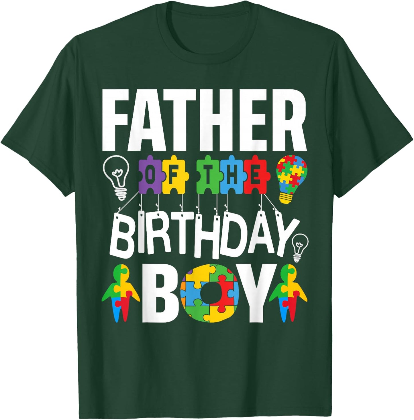 Father Of The Birthday Boy Autism Dad T-Shirt - T-Shirt | Forest