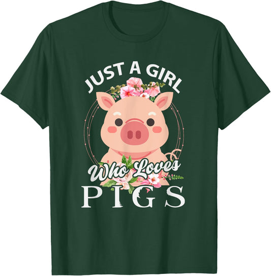 Just A Girl Who Loves Pigs T-Shirt - T-Shirt | Forest