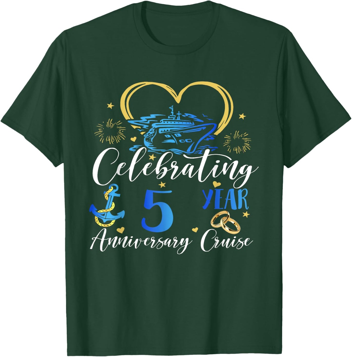 Celebrating 5 Years Anniversary Cruise 5th Anniversary T-Shirt - T-Shirt | Forest