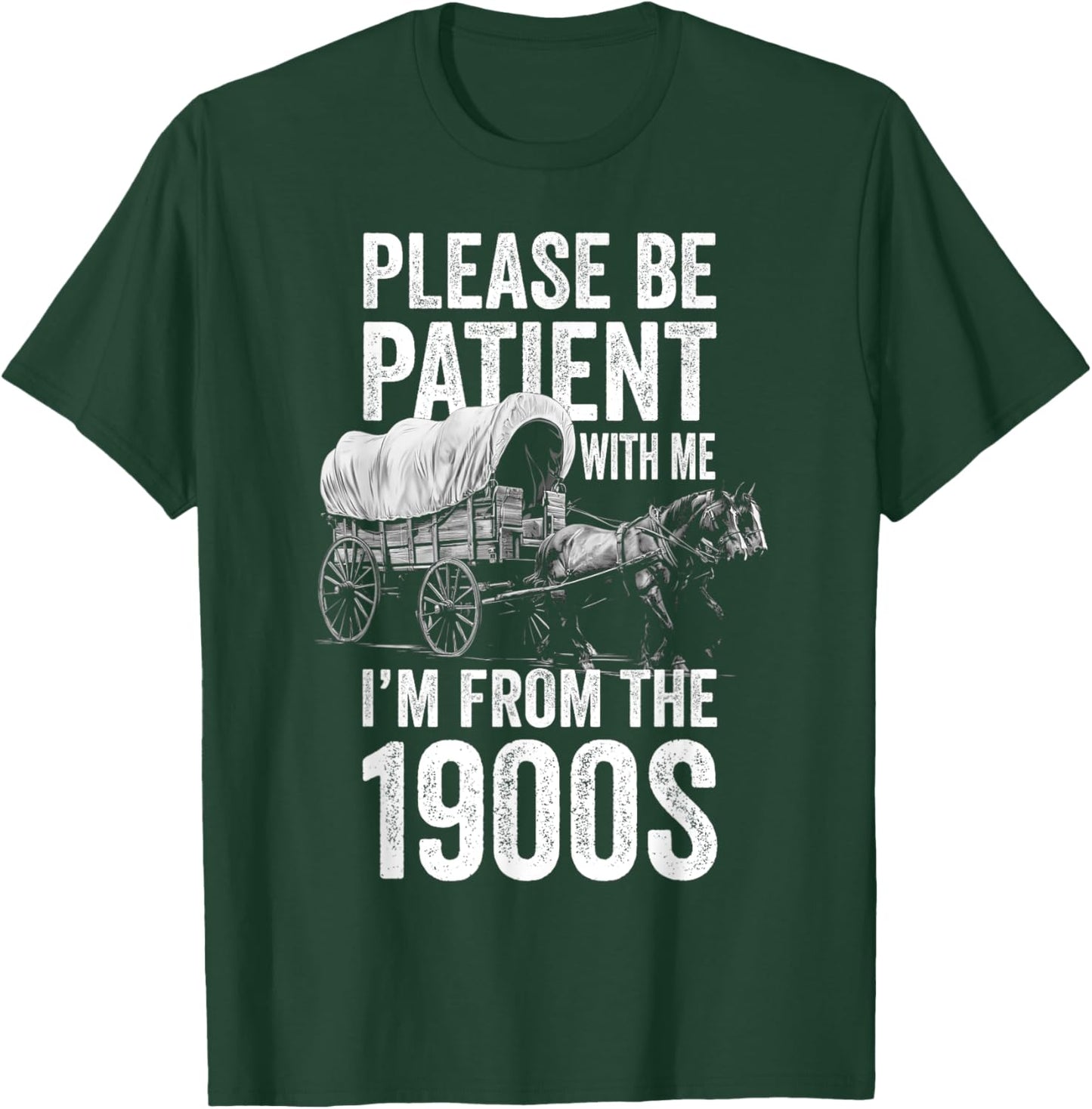 Please Be Patient With Me I'm From The 1900s, Middle Aged T-Shirt - T-Shirt | Forest