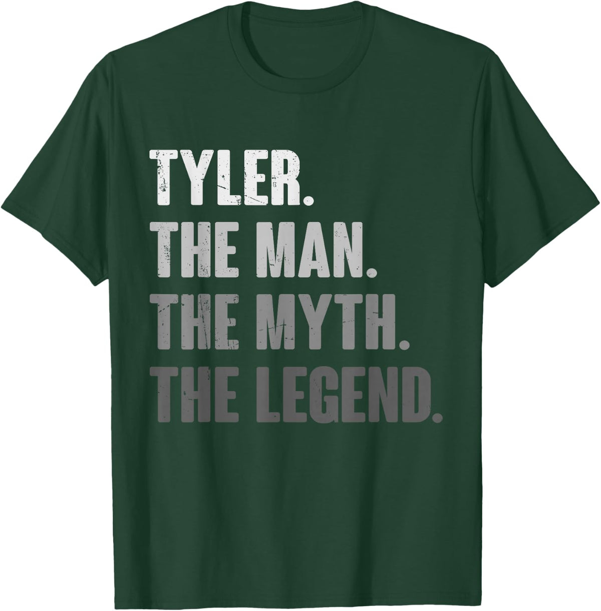 Tyler The Man The Myth The Legend Funny Gift Tyler T-Shirt - T-Shirt | Forest