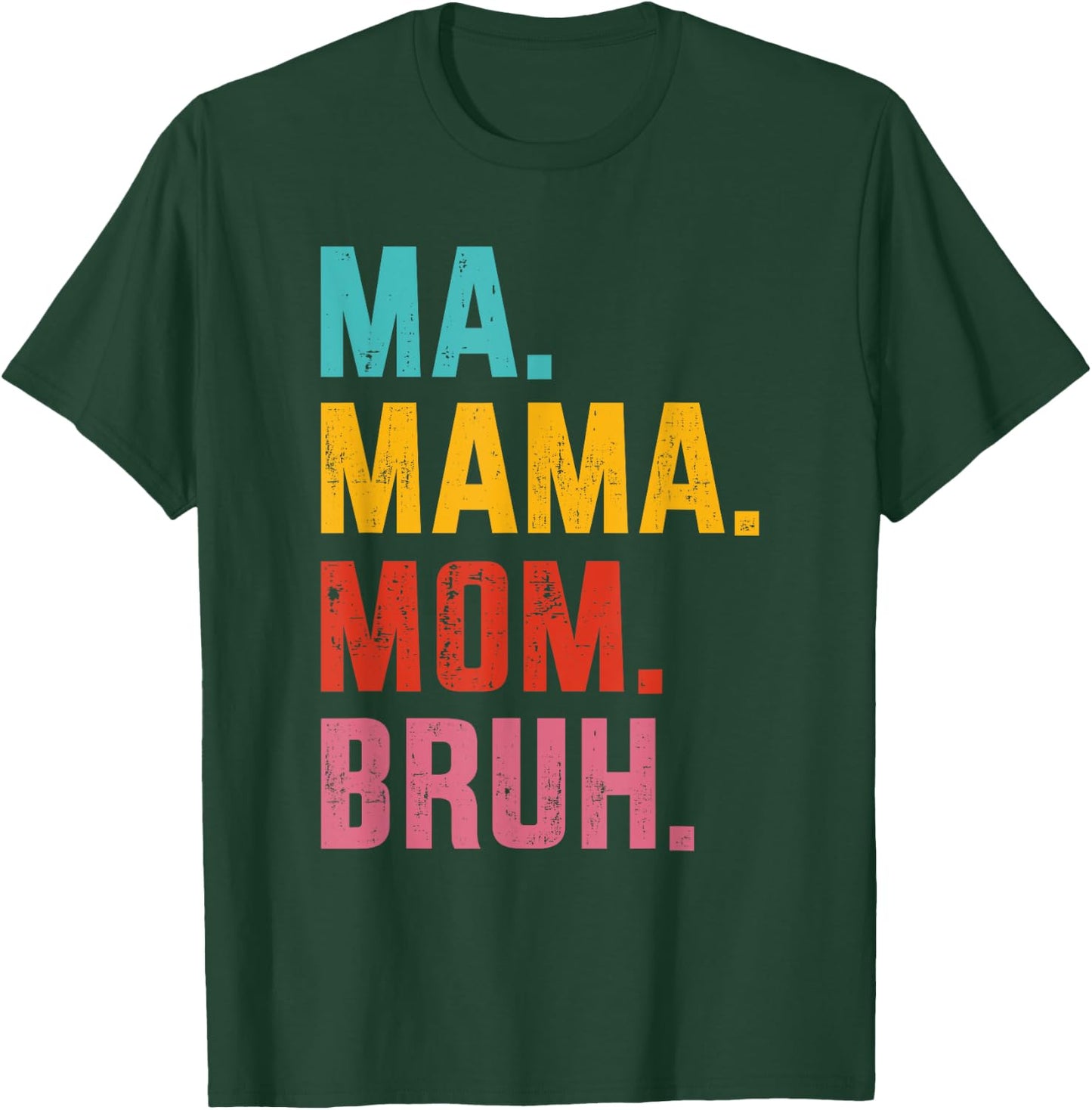 Ma mama mom bruh vintage for mothers day birthday christmas T-Shirt - T-Shirt | Forest