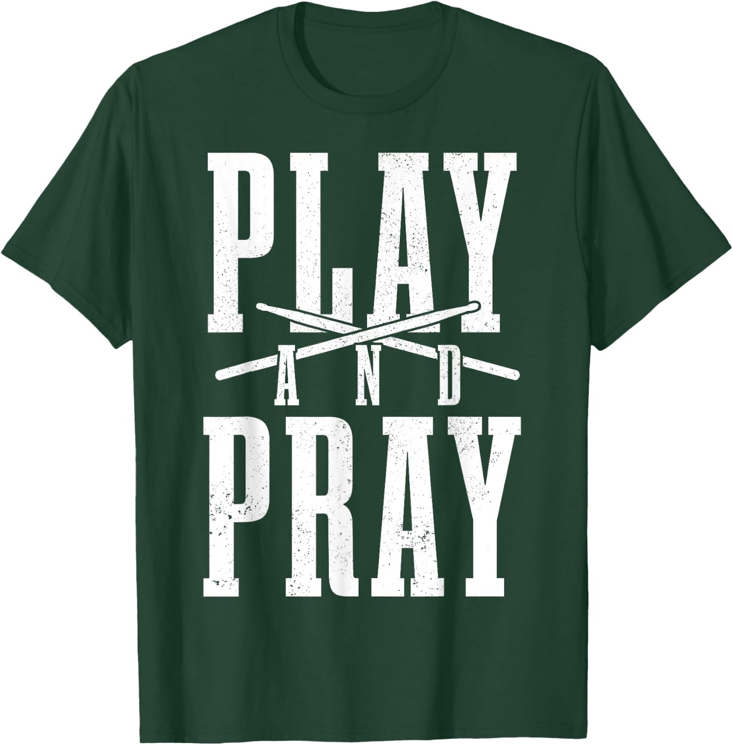Christian Drummer Play & Pray Drumming Drums T-Shirt - T-Shirt | Forest