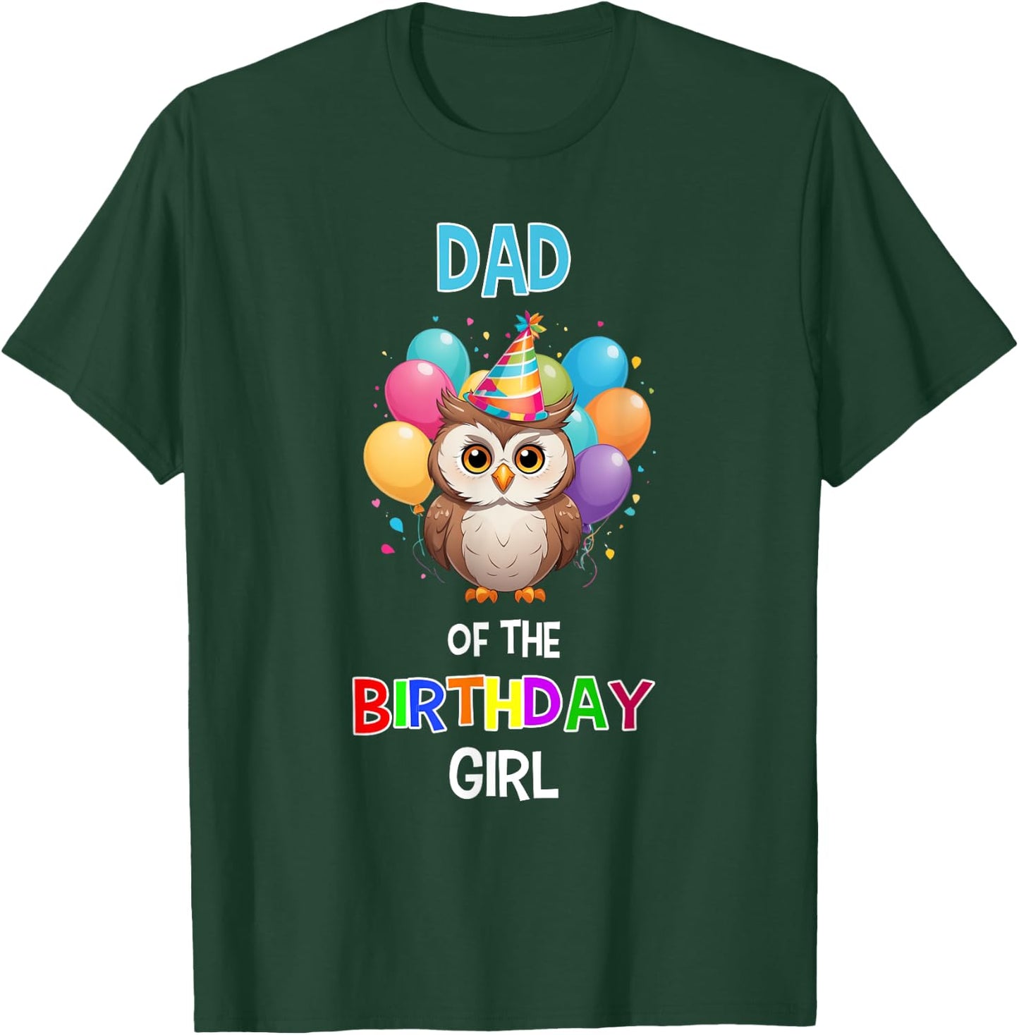 Owl Dad Birthday Party Dad of the Birthday Girl Owl T-Shirt - T-Shirt | Forest