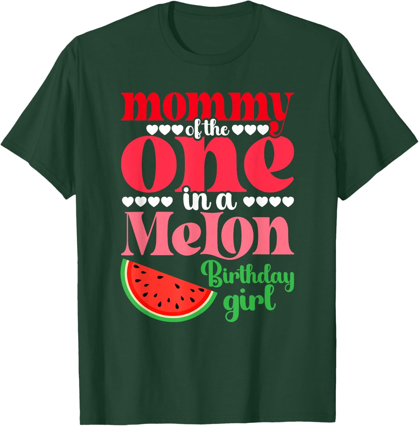 Mommy of the One In A Melon Birthday Girl Watermelon First T-Shirt - T-Shirt | Forest
