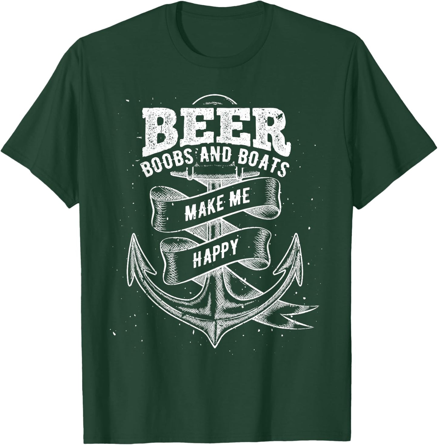 Beer boobs and boats make me happy - boating T-Shirt - T-Shirt | Forest