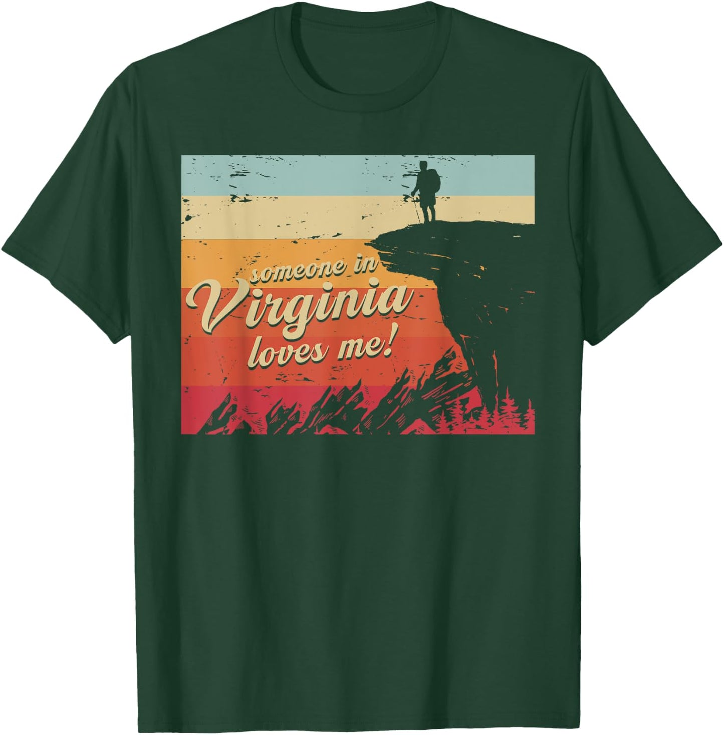 Someone In Virginia Loves Me T-Shirt - T-Shirt | Forest