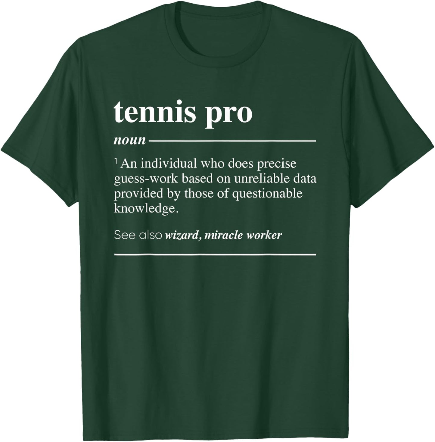 Tennis Pro Definition Funny Noun T-Shirt - T-Shirt | Forest
