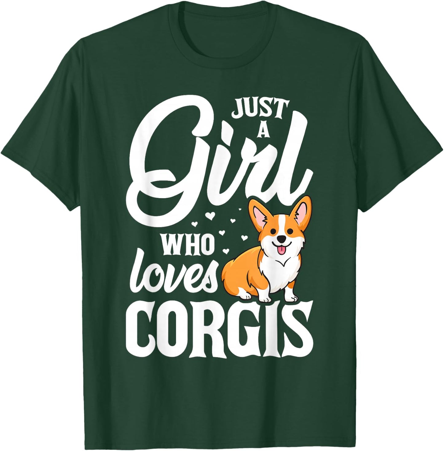 Just a Girl The Corgis Gift Dog Lovers T-Shirt - T-Shirt | Forest