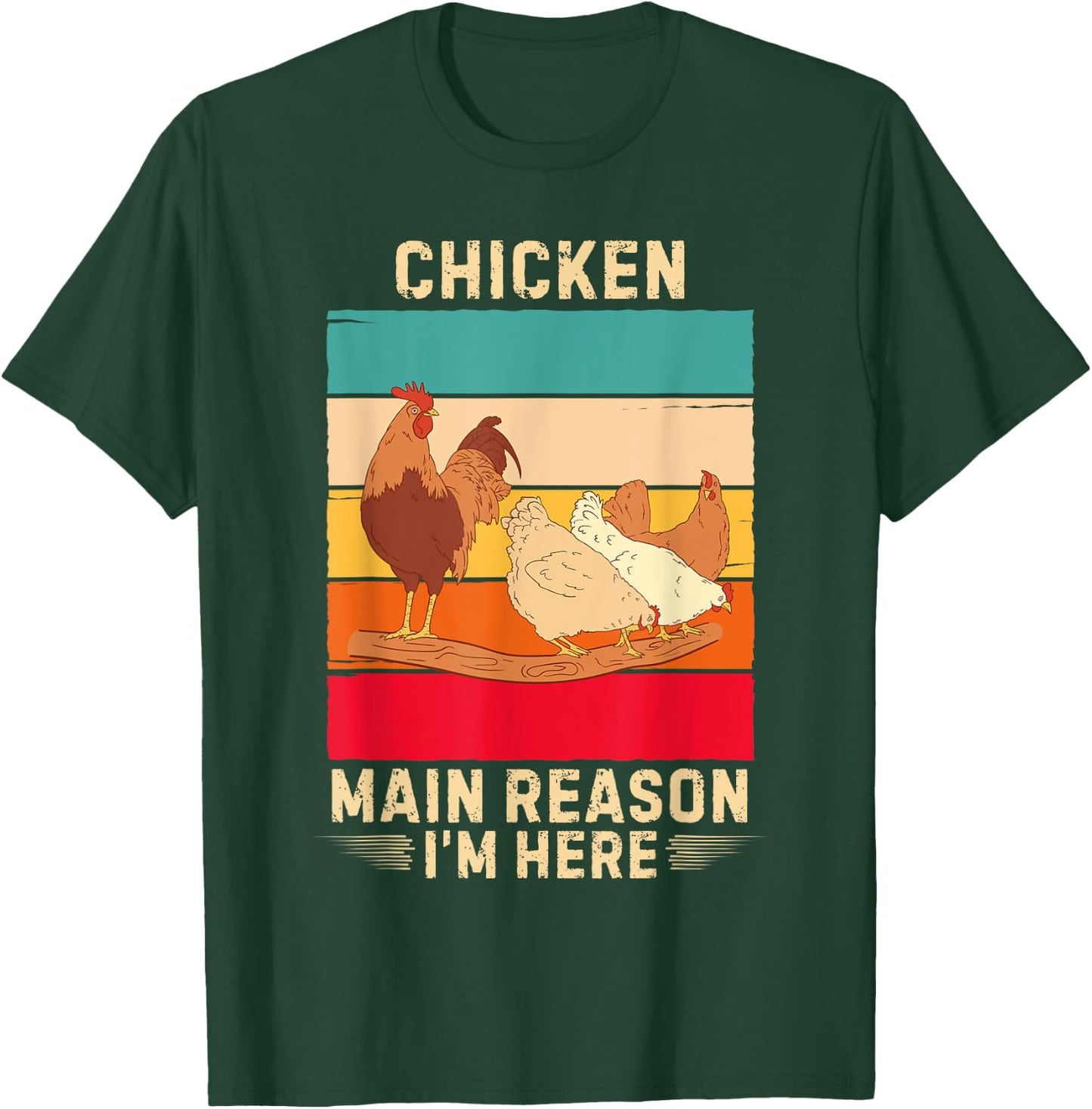 Retro Chicken Main Reason I'm Here Chicken Lover T-Shirt - T-Shirt | Forest