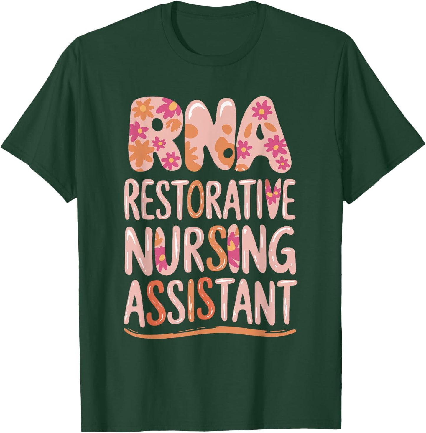 RNA Restorative Nursing Assistant T-Shirt - T-Shirt | Forest