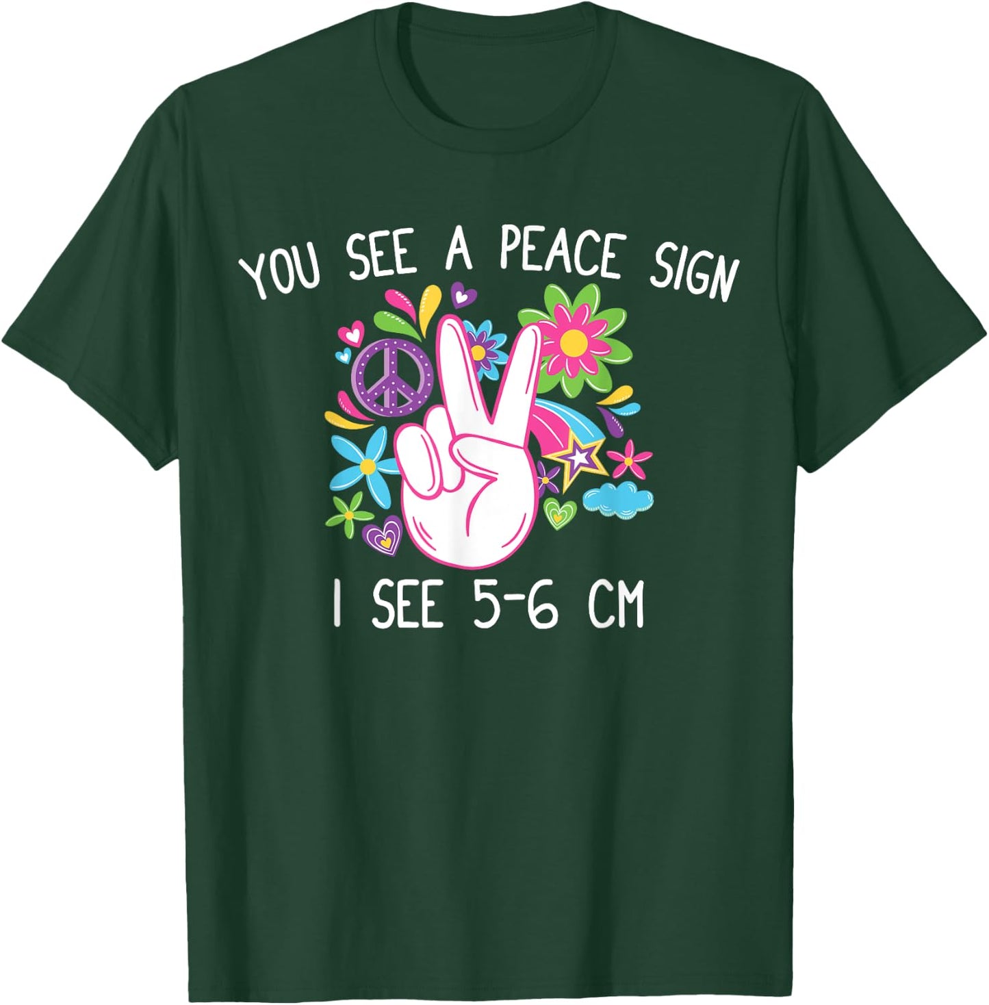 You See A Peace Sign I See 5-6cm T Funny Midwife Nurse gift T-Shirt - T-Shirt | Forest